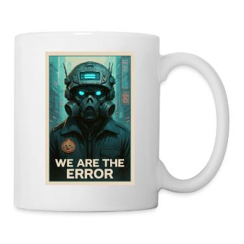 WIR SIND DER FEHLER - Tasse - Weiß - Rechts