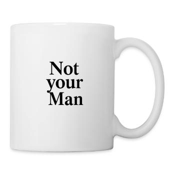 Not your Man - Tasse - Weiß - Rechts