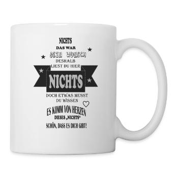 Nichts Spruch Geschenkidee Nichtswünscher - Tasse - Weiß - Rechts