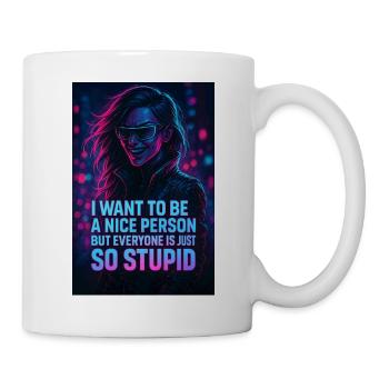 Humorvoller Neon-Design mit sarkastischem Spruch - Tasse - Weiß - Rechts