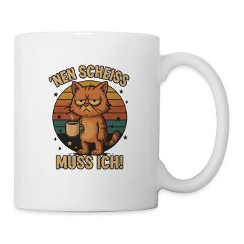 'Nen Scheiss muss ich - Tasse - Weiß - Rechts