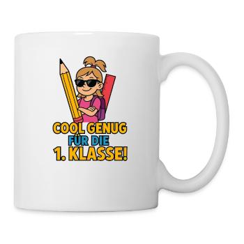 Cool enough for 1st grade girl daughter - Mug - white - Right