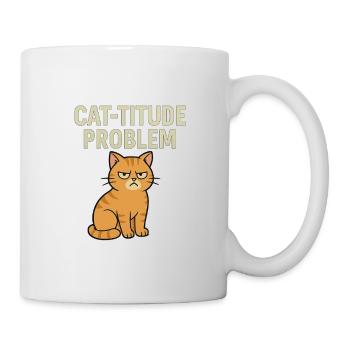 Catitude Problem Mürrische Katze Meme - Tasse - Weiß - Rechts