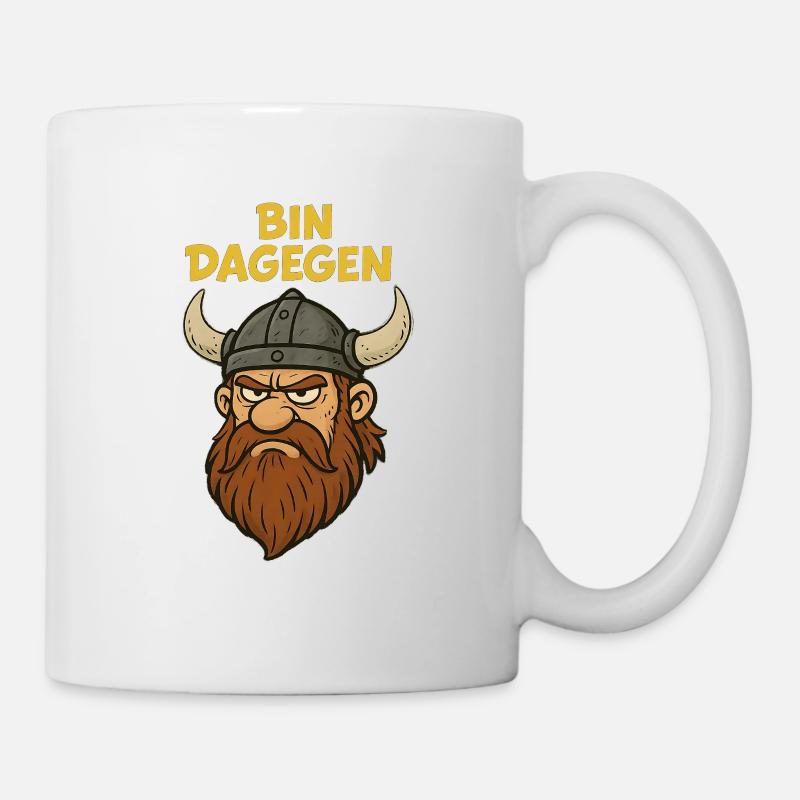 Bin dagegen..witziger Wikinger - Tasse - Weiß