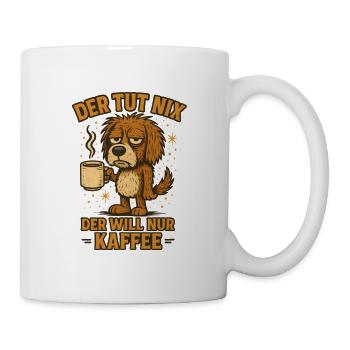 He doesn't do anything, the dog just wants coffee! - Mug - white - Right
