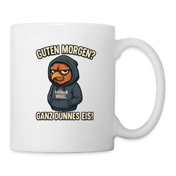 Früher Vogel ganz dünnes Eis lustige Büro Sprüche - Tasse - Weiß - Rechts