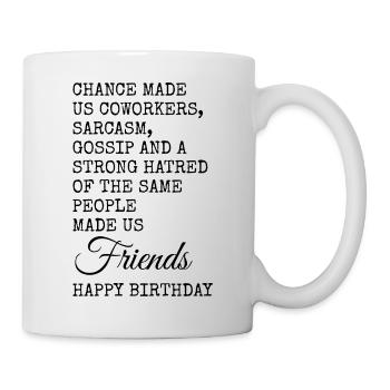 Funny Coworker Birthday Card – Sarcasm - Mug - white - Right