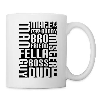 Friend, mate, dude - Mug - white - Right