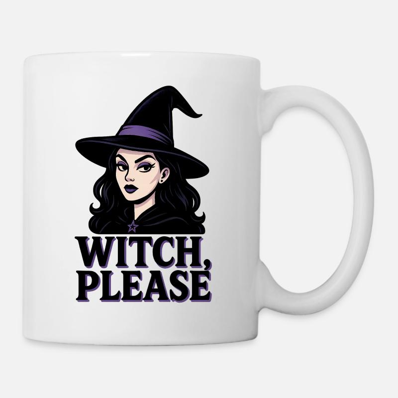 Witch Please Funny and Sarcastic Sassy Woman - Mug - white