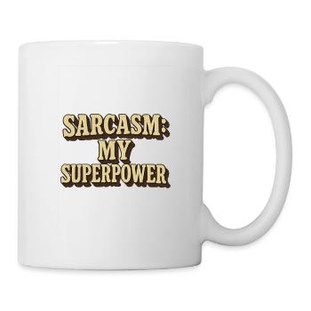 Sarkasmus Meine Superkraft Zitat Design - Tasse - Weiß - Rechts