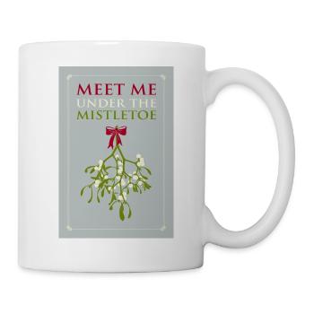 Meet Me Under the Mistletoe - Romantik Weihnachten - Tasse - Weiß - Rechts