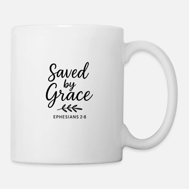 Gerettet durch Gnade Epheser Heilige Schrift - Tasse - Weiß