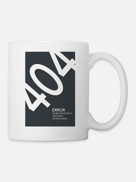 Error 404 Motivation Not Found - Tasse - Weiß