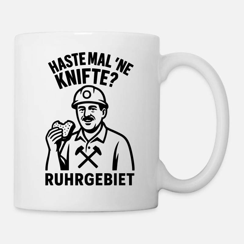 Haste Mal Ne Knifte Ruhrgebiet - Tasse - Weiß