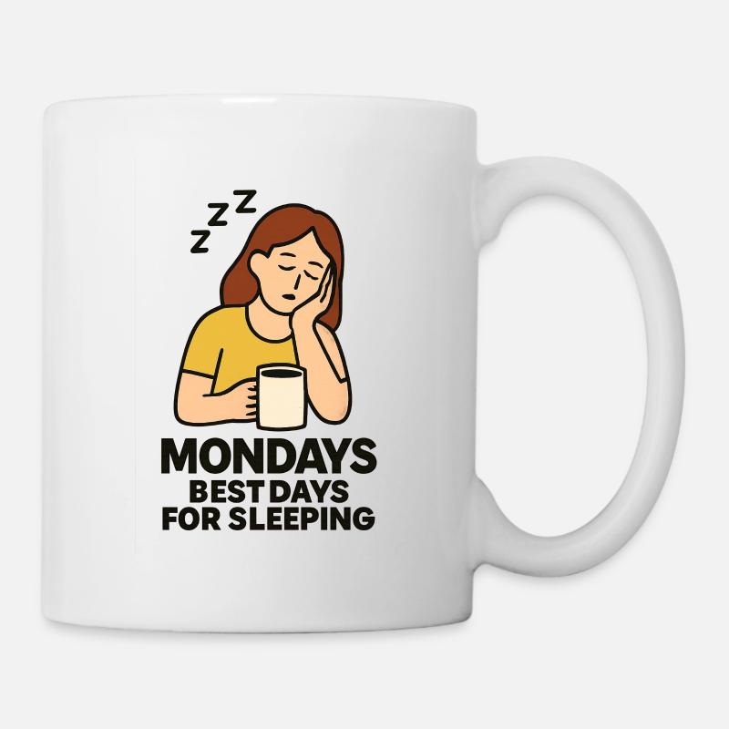 Monday Fatigue – Best Days for Sleeping Design - Mug - white