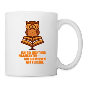 Ich_bin_nicht_nur_Nachtaktiv_ich_bin_wissen_mit - Tasse - Weiß - Rechts