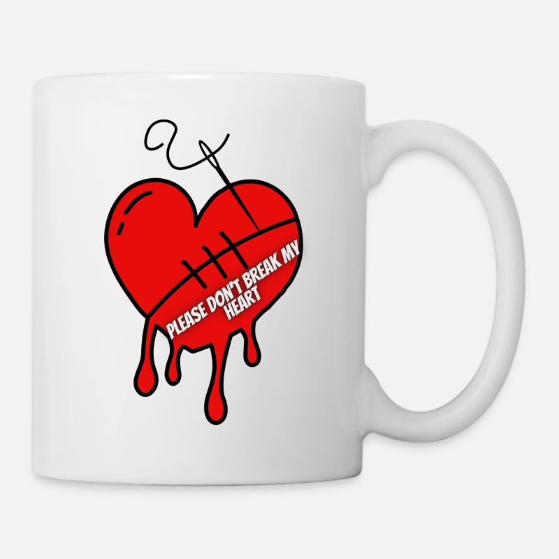 Please don´t break my Heart, Herz Druck. - Tasse - Weiß