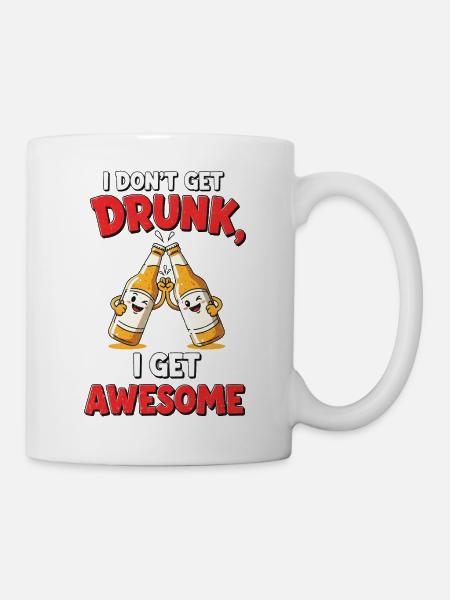 Don't Get Drunk Comic Shirt Geschenk - Tasse - Weiß