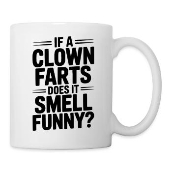 Si un clown pète, ça sent drôle ? - Mug blanc - blanc - Droite