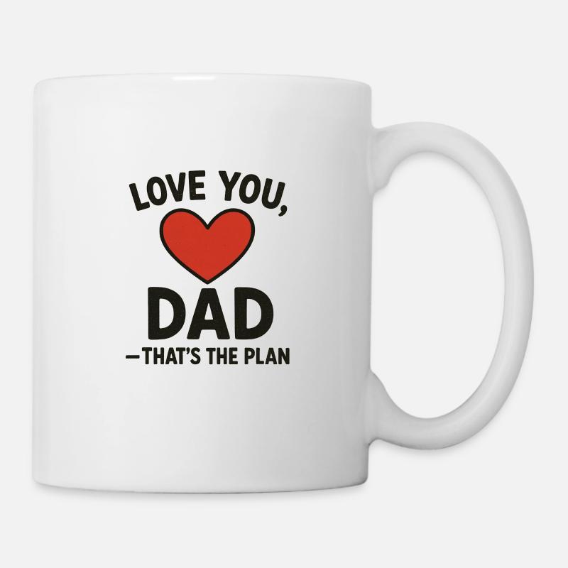 Liebe dich, Papa, das ist der Plan - Tasse - Weiß