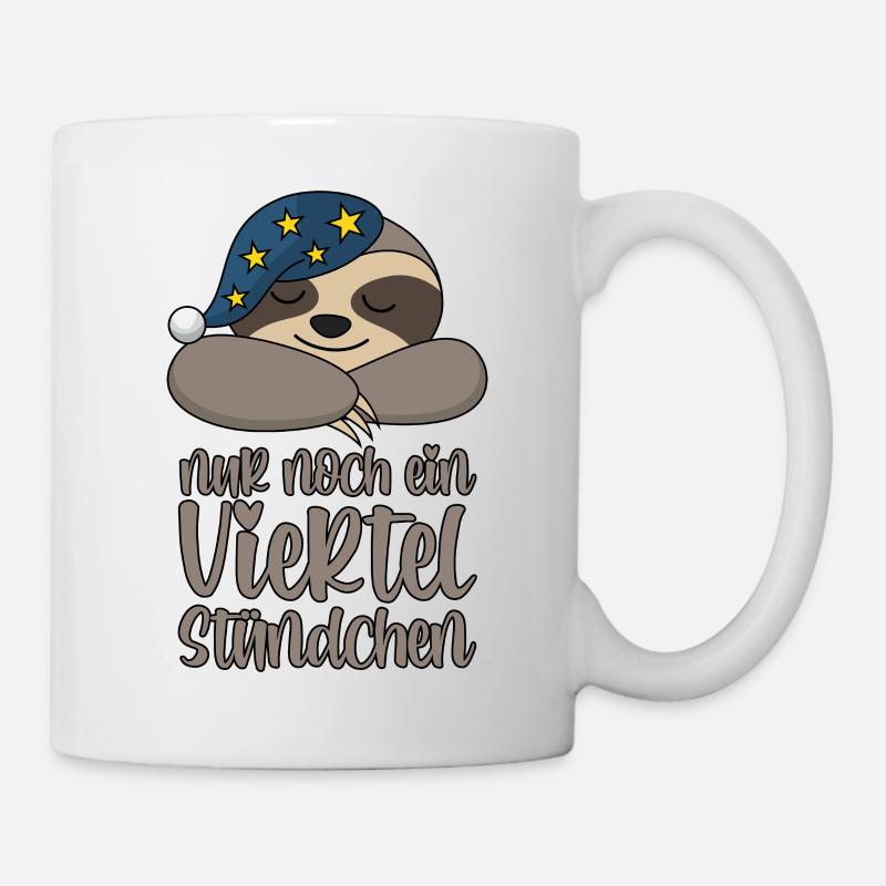 Nur noch ein viertel Stündchen - Faultier  - Tasse - Weiß
