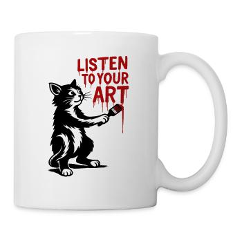 Listen to Your Art Katze - Tasse - Weiß - Rechts