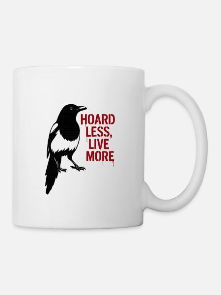Elster Graffiti Hoard Less Live More - Tasse - Weiß
