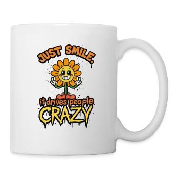 Just Smile It Drives People Crazy – Graffiti Style - Tasse - Weiß - Rechts