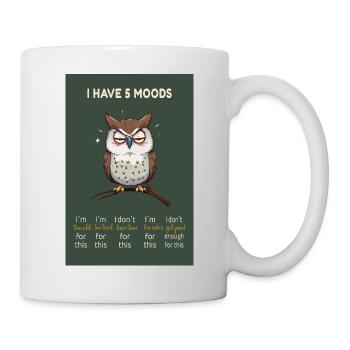 Funny owl motif with the saying -I Have 5 Moods - Mug - white - Right