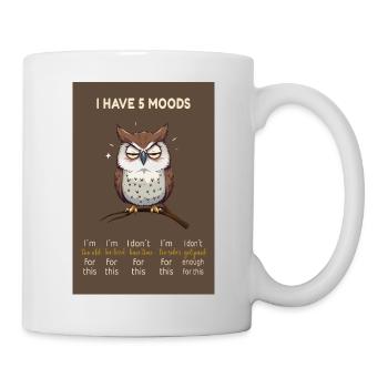 Grumpy Owl – I Have 5 Moods Funny Design - Mug - white - Right