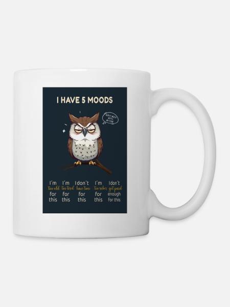 J’ai 5 humeurs-motif de hibou drôle avec le dicton - Mug blanc - blanc