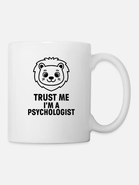 TRUST ME I'M A PSYCHOLOGIST - Mug - white