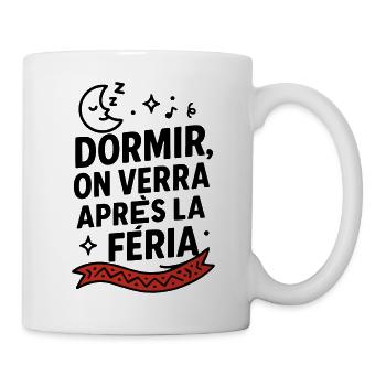 Citation Féria Nuit Blanche Cadeau Festayre - Mug blanc - blanc - Droite