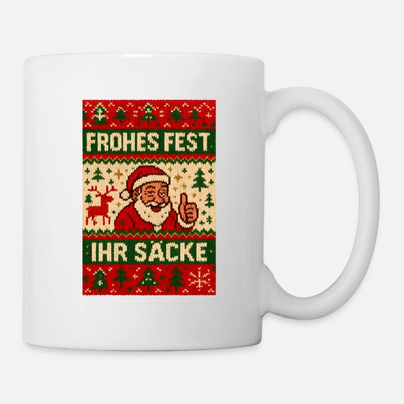 Frohes Fest Ihr Säcke Ugly Christmas - Tasse - Weiß