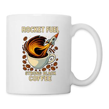 Raketentreibstoff Starker Schwarzer Kaffee - Tasse - Weiß - Rechts