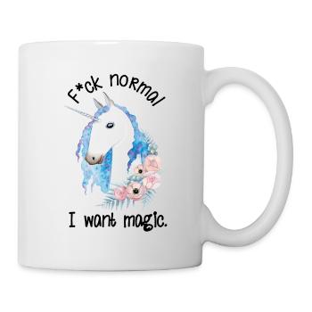 Fuck Normal I Want Magic Einhorn - Tasse - Weiß - Rechts