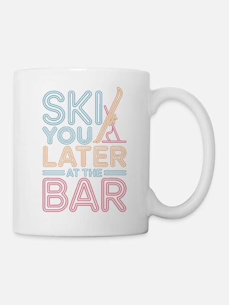 Ski You Later At The Bar Skifahren Apres Ski Bar - Tasse - Weiß