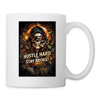 Hustle Hard or Stay Broke - Mug - white - Right