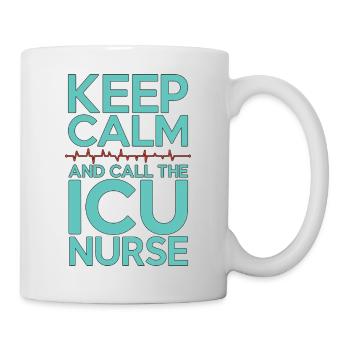 Infirmière en soins intensifs : Reste calme et appelle la première ligne médicale - Mug blanc - blanc - Droite