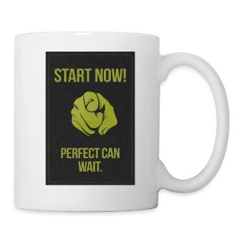 Start now. Perfect can wait. - Mug - white - Right