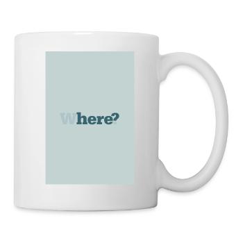 Where? – Modern Minimal Poster - Mug - white - Right