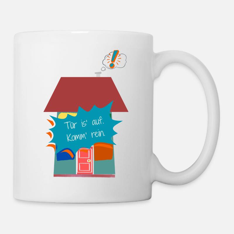 Tür ist auf – Willkommen Kunst - Tasse - Weiß