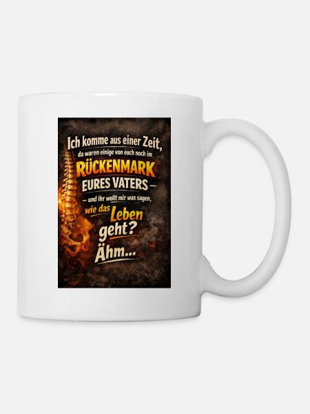 Ich komme aus einer Zeit ... - Tasse - Weiß