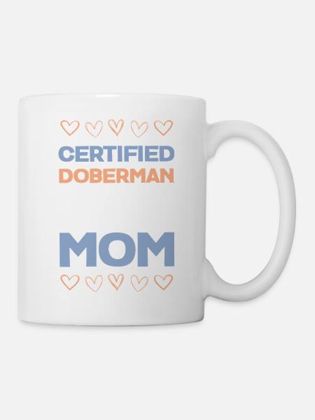 Dobermann Mama Zertifiziert - Tasse - Weiß