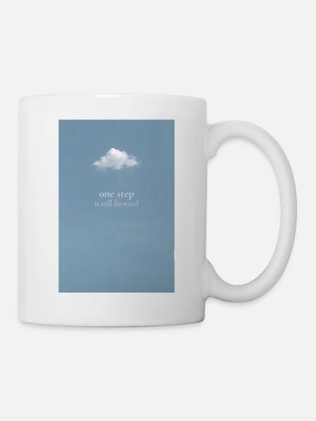 Ein Schritt bleibt Vorwärts - Tasse - Weiß