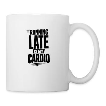 Running Late Is My Cardio - Mug - white - Right