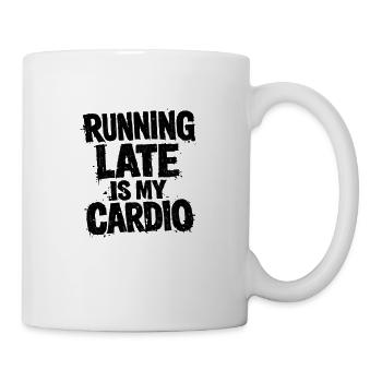 Jogging Running Late Is My Cardio Läufer - Tasse - Weiß - Rechts