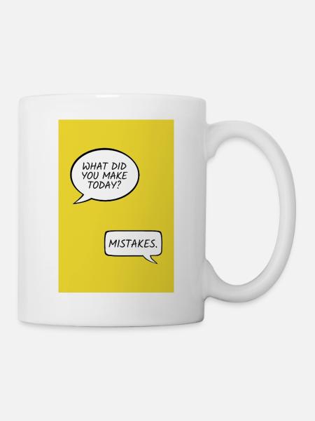 What Did You Make Today? – Mistakes - Tasse - Weiß