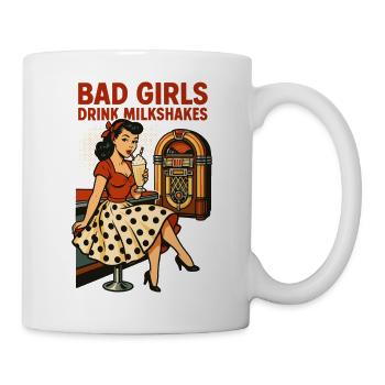 50s Pin-Up: Bad Girls Drink Milkshakes Rockabilly - Mug - white - Right