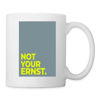 Not Your Ernst – Minimal Statement Poster - Mug - white - Right